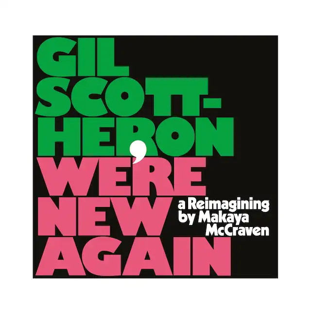 GIL SCOTT-HERON / WE'RE NEW AGAIN - A REIMAGINING BY MAKAYA MCCRAVENΥʥ쥳ɥ㥱å ()