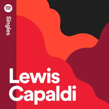 LEWIS CAPALDI / HOLD ME WHILE YOU WAIT  WHEN THE PARTYS OVER