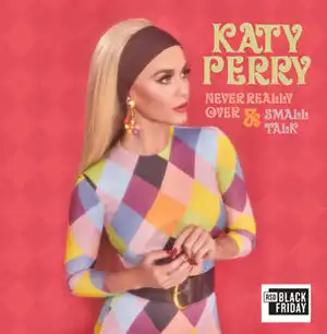 KATY PERRY / NEVER REALLY OVER  SMALL TALKΥʥ쥳ɥ㥱å ()