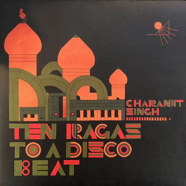 CHARANJIT SINGH / SYNTHESIZING : TEN RAGAS TO A DISCO BEAT