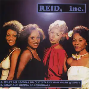 REID, INC. / WHAT AM I GONNA DO