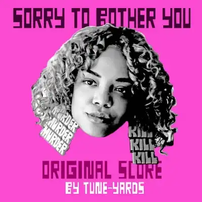 O.S.T. (TUNE-YARDS) / SORRY TO BOTHER YOU