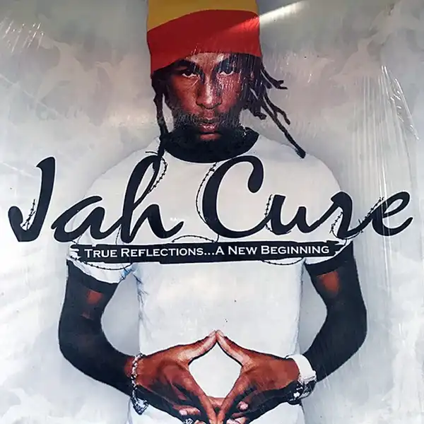 JAH CURE / TRUE REFLECTIONS...A NEW BEGINNING