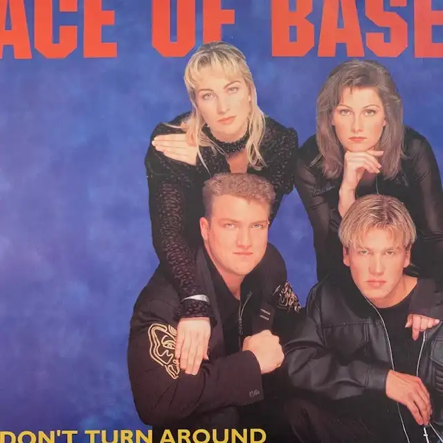 ACE OF BASE / DONT TURN AROUND