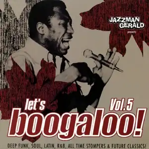 VARIOUS / JAZZMAN GERALD PRESENTS: LET'S BOOGALOO VOL.5