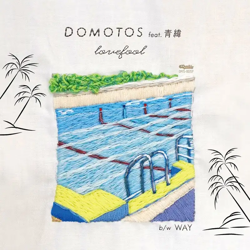 DOMOTOS FEAT. Ĥ / LOVEFOOL  WAY