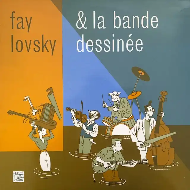 FAY LOVSKY & LA BANDE DESSINEE / SAME