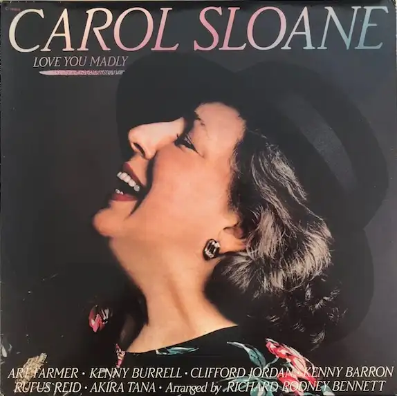 CAROL SLOANE / LOVE YOU MADLY