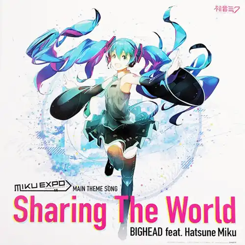  BIGHEAD Featuring 初音ミク ‎/ SHARING THE WORLD