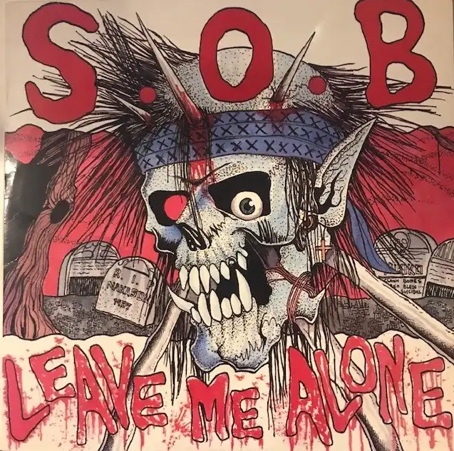 S.O.B. ‎/ LEAVE ME ALONE