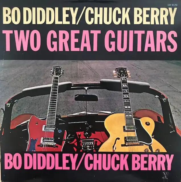 BO DIDDLEY  CHUCK BERRY / TWO GREAT GUITARS