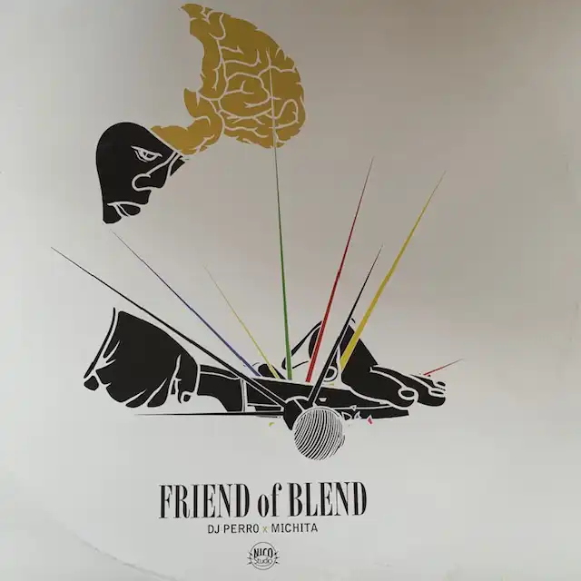 DJ PERRO X MICHITA /　FRIEND OF BLEND