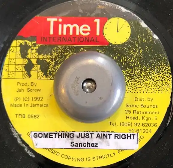 SANCHEZ / SOMETHING JUST AIN'T RIGHT