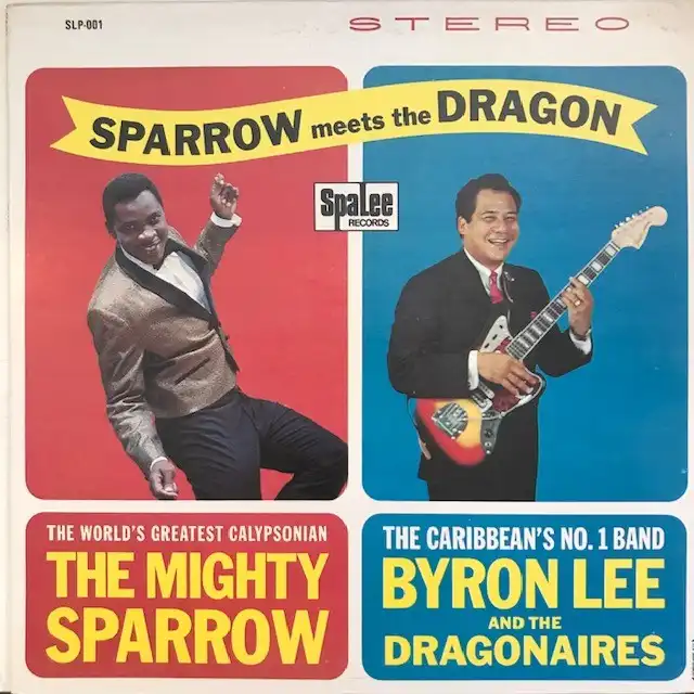 MIGHTY SPARROW WITH BYRON LEE AND THE DRAGONAIRES / SPARROW MEETS THE DRAGON