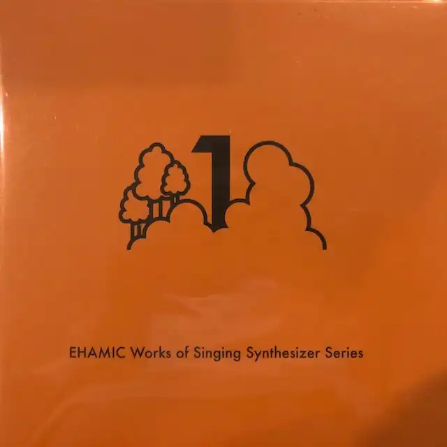 EHAMIC / WORKS OF SINGING SYNTHESIZER SERIES VOL.1