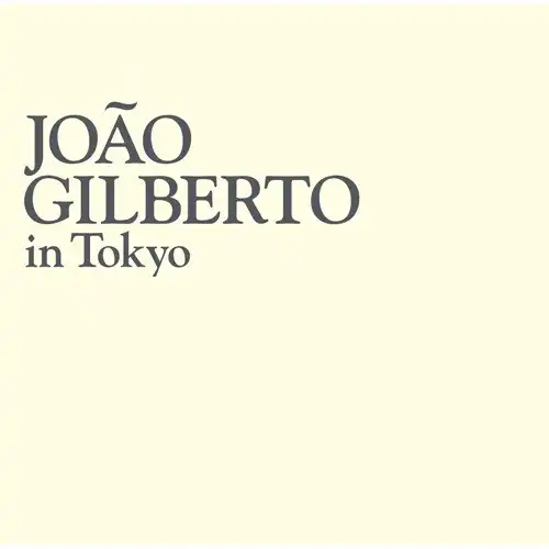 JOAO GILBERTO / 祢󡦥٥ȡ󡦥ȡ硼
