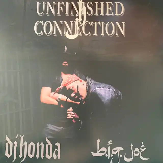 DJ HONDA X B.I.G. JOE / UNFINISHED CONNECTIONのアナログレコードジャケット (準備中)
