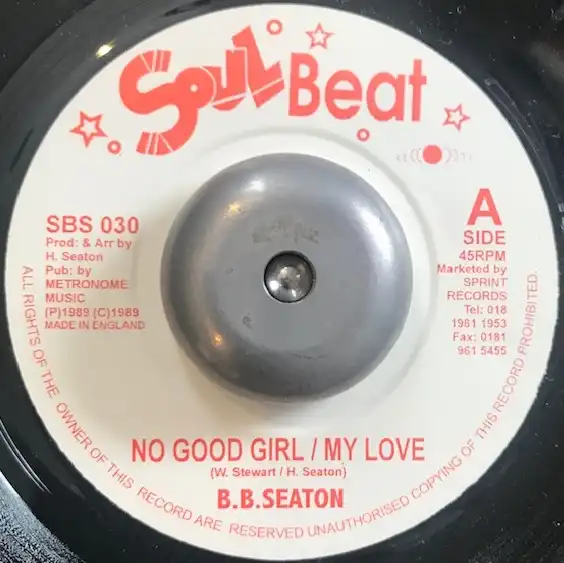 B.B. SEATON ‎/ NO GOOD GIRL  MY LOVE  I'M AWARE OF LOVE 