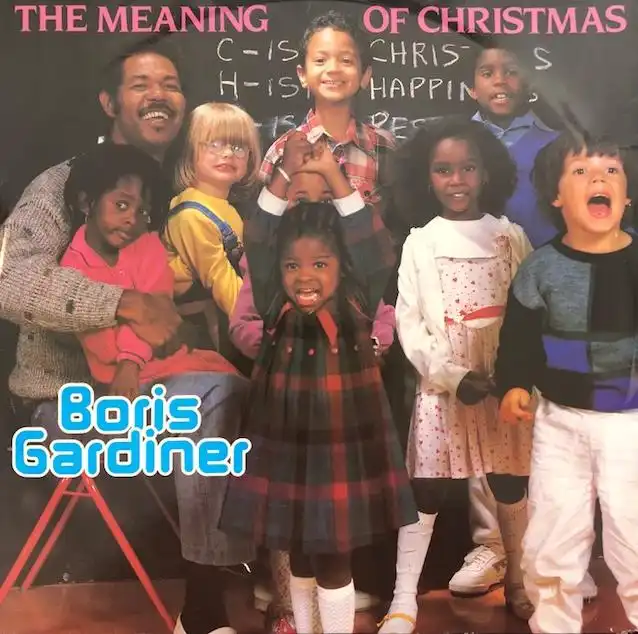 BORIS GARDINER ‎/ MEANING OF CHRISTMAS