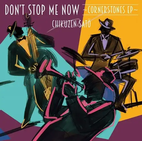佐藤竹善 / DON’T STOP ME NOW -CORNERSTONES EP-