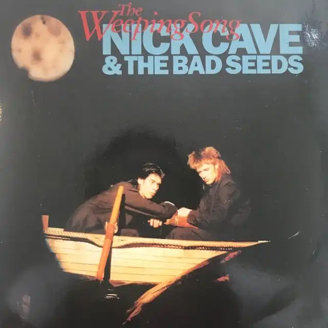 NICK CAVE & THE BAD SEEDS ‎/ WEEPING SONG
