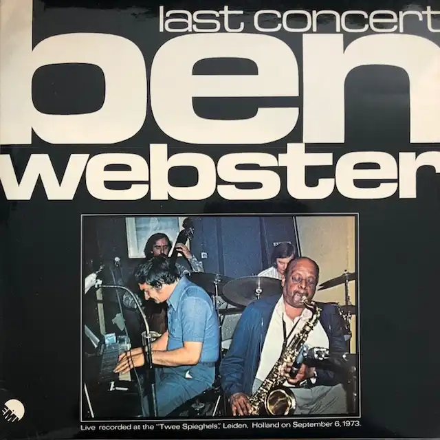 BEN WEBSTER / LAST CONCERT
