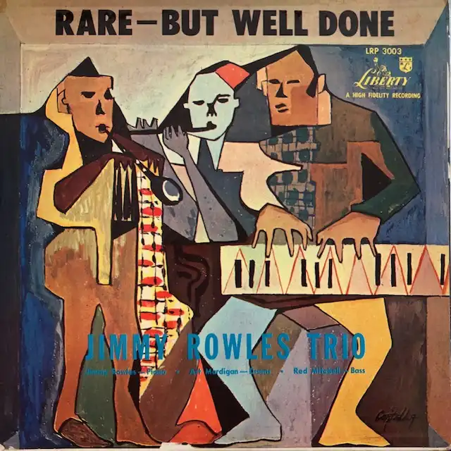 JIMMY ROWLES TRIO / RARE-BUT WELL DONE