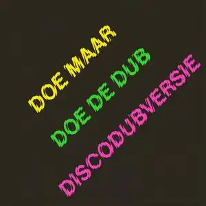DOE MAAR / DOE DE DUB (DISCODUBVERSIE)