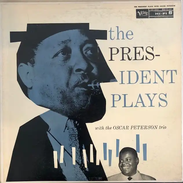 LESTER YOUNG / PRESIDENT PLAYS WITH OSCAR PETERSON TRIO