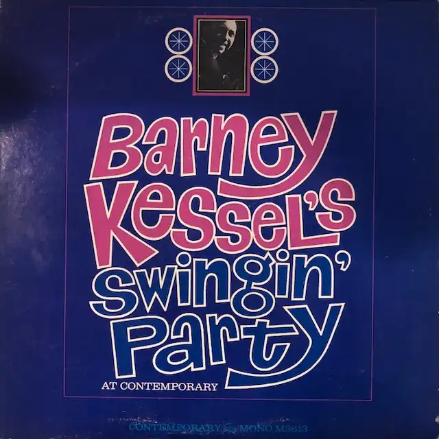BARNEY KESSEL / SWINGIN' PARTY