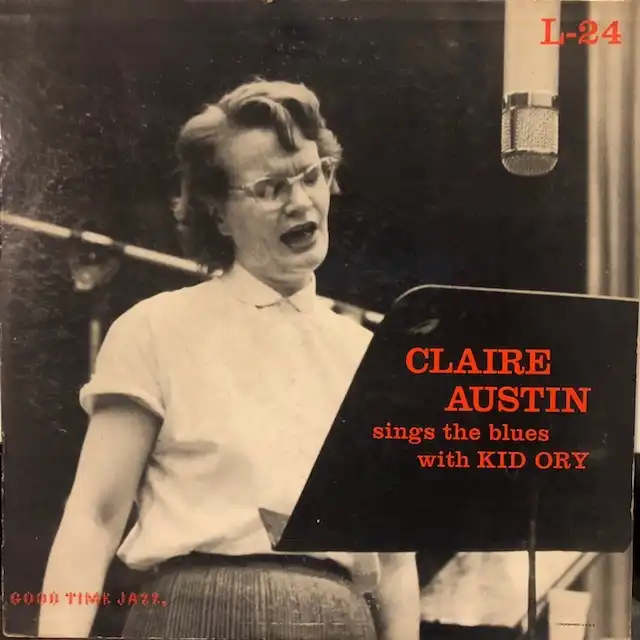 CLAIRE AUSTIN / SINGS THE BLUES WITH KID ORYΥʥ쥳ɥ㥱å ()