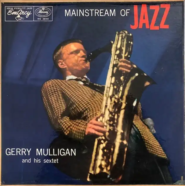 GERRY MULLIGAN / MAINSTREAM OF JAZZ