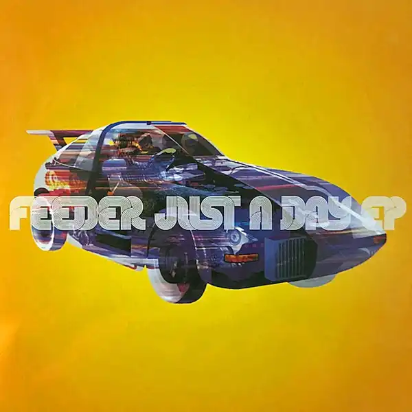FEEDER / JUST A DAY EP