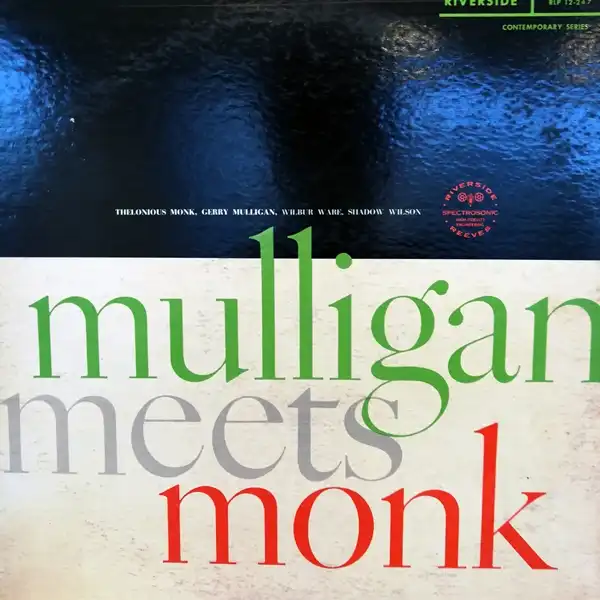 THELONIOUS MONK & GERRY MULLIGAN ‎/ MULLIGAN MEET