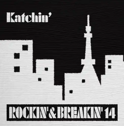 KATCHINʼ / ROCKINʼ & BREAKINʼ14Υʥ쥳ɥ㥱å ()