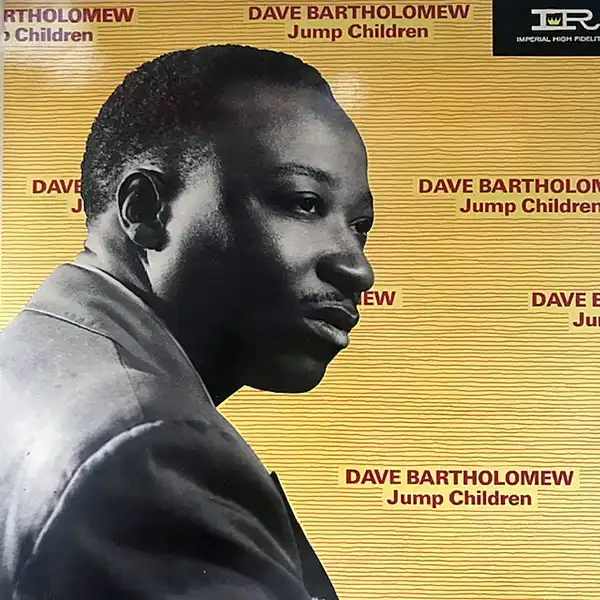 DAVE BARTHOLOMEW / JUMP CHILDREN