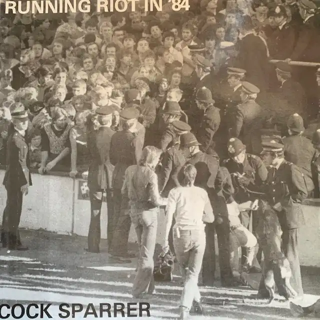 COCK SPARRER / RUNNING RIOT IN '84