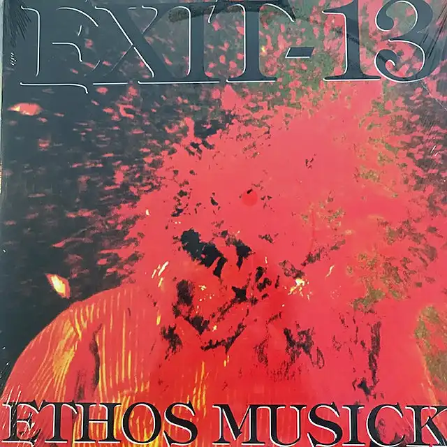 EXIT-13 ‎/ ETHOS MUSICK