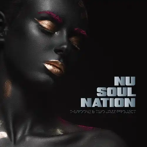 T-GROOVE & TWO JAZZ / NU SOUL NATION