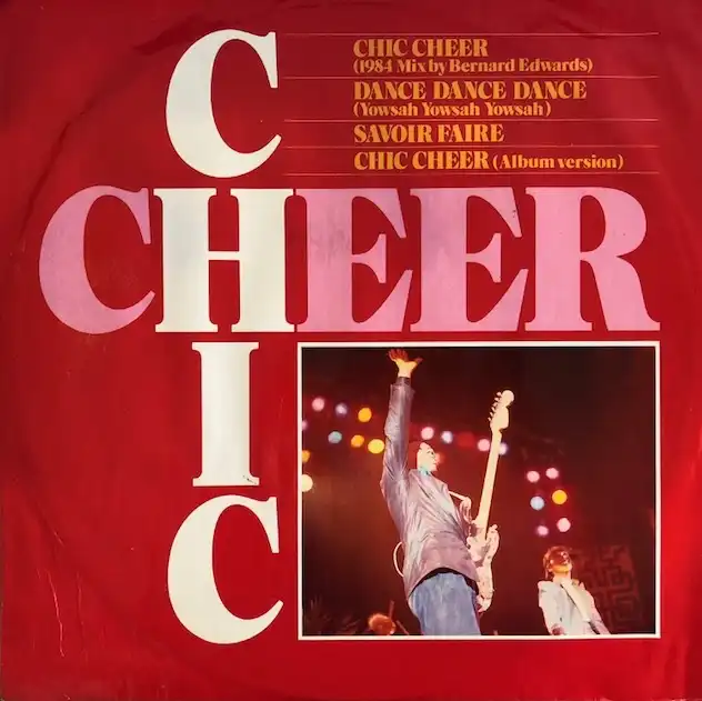 CHIC / CHIC CHEER (1984 MIX BY BERNARD EDWARDS)