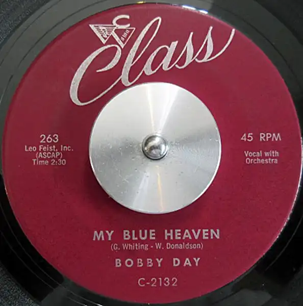 BOBBY DAY / MY BLUE HEAVEN  I DON'T WANT TO