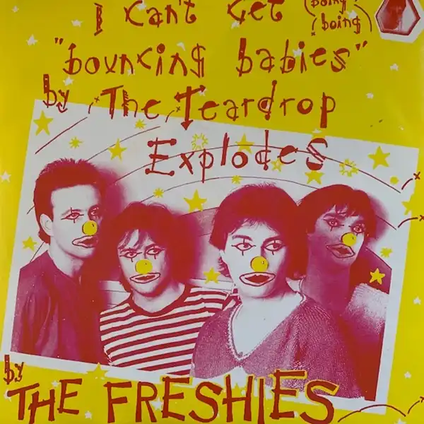 FRESHIES / I CAN’T GET BOUNCING BABIES