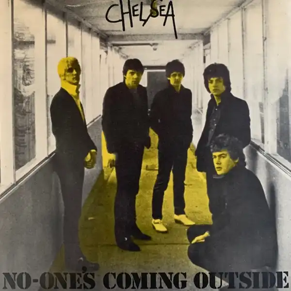 CHELSEA / NO ONES COMING OUTSIDE