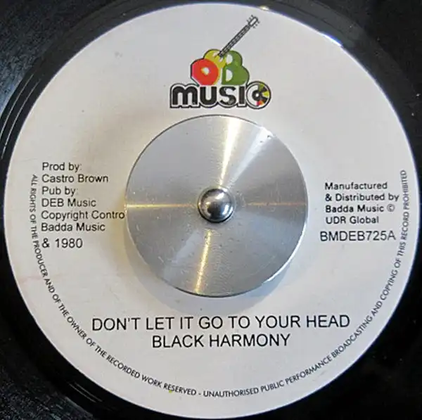 BLACK HARMONY / DON'T LET IT GO TO YOUR HEAD