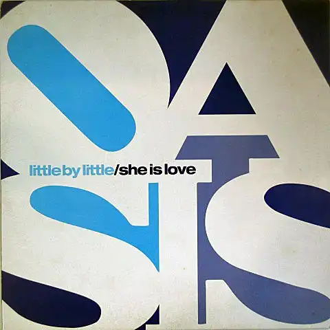 OASIS / LITTLE BY LITTLE  SHE IS LOVE  MY GENERATION