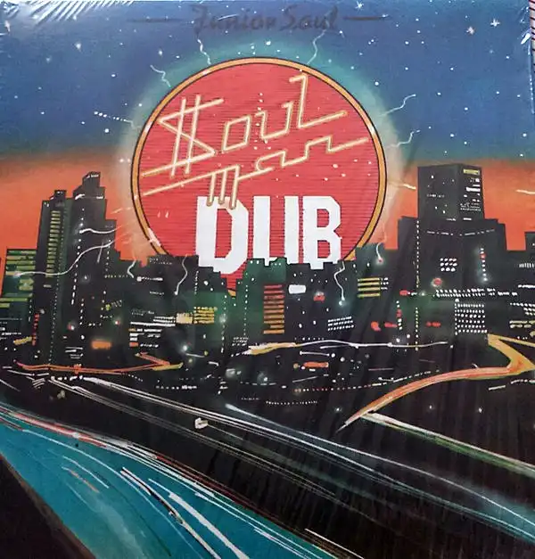 JUNIOR SOUL / SOUL MAN DUB