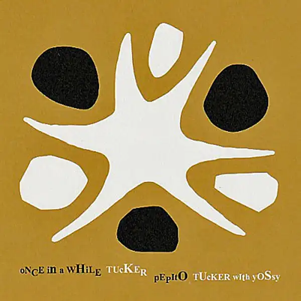TUCKER / TUCKER WITH YOSSY / ONCE IN A WHILE / PEPITOのアナログレコードジャケット (準備中)