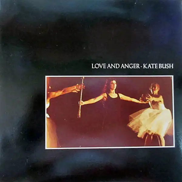 KATE BUSH / LOVE AND ANGER