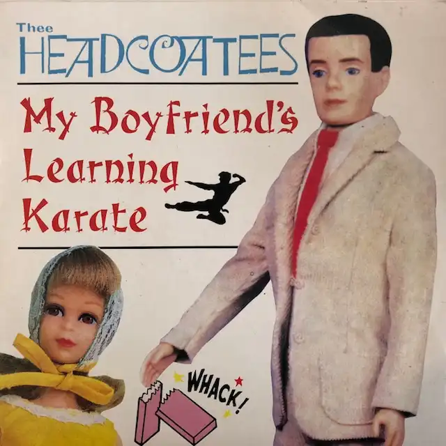 THEE HEADCOATEES / MY BOYFRIEND'S LEARNING KARATEΥʥ쥳ɥ㥱å ()