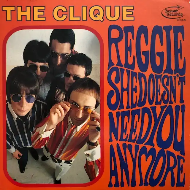 CLIQUE / REGGIE  SHE DOESN'T NEED YOU ANYMORE